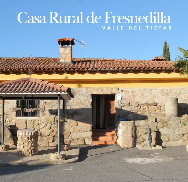 Casa Rural de Fresnedilla, Avila, entre la Sierra de Gredos y la Sierra de San Vicente