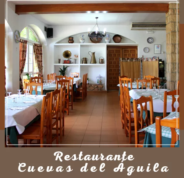 Restaurante Cuevas del Águila Arenas de San Pedro, menús, bodas, celebraciones