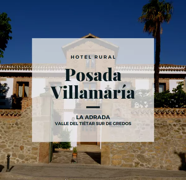 Hotel Posada Villa María La Adrada Valle del Tiétar sur de Gredos